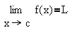 limit of f(x) as x-->c